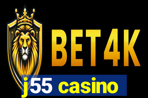 j55 casino